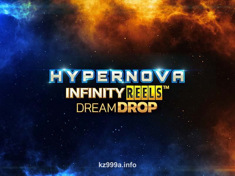 Imagem do jogo Hypernova Infinity Reels Dream Drop kz999